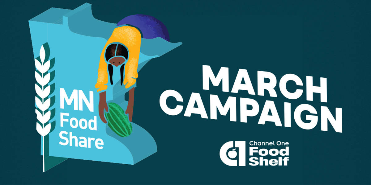 Illustration Of A Person Placing A Watermelon On A Map Of Minnesota With The Text Mn Food Share And March Campaign Alongside The Channel One Food Shelf Logo.